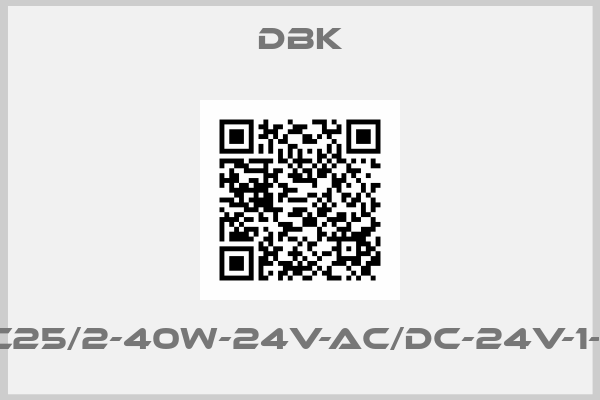 DBK-C25/2-40W-24V-AC/DC-24V-1-1