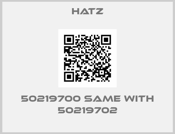 HATZ-50219700 same with 50219702