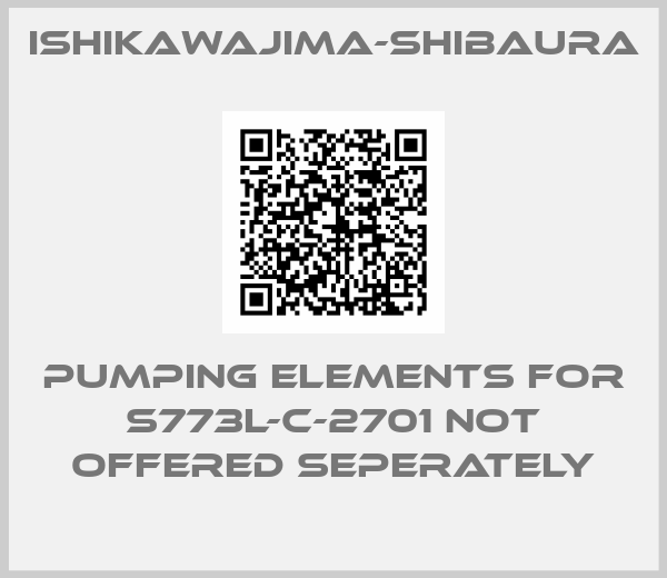 Ishikawajima-shibaura-pumping elements for S773L-C-2701 not offered seperately