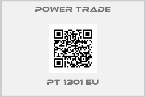POWER TRADE-PT 1301 EU