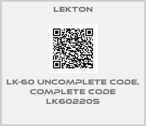 Lekton-LK-60 uncomplete code, complete code LK60220S