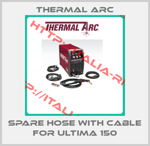 Thermal arc-spare hose with cable for ULTIMA 150