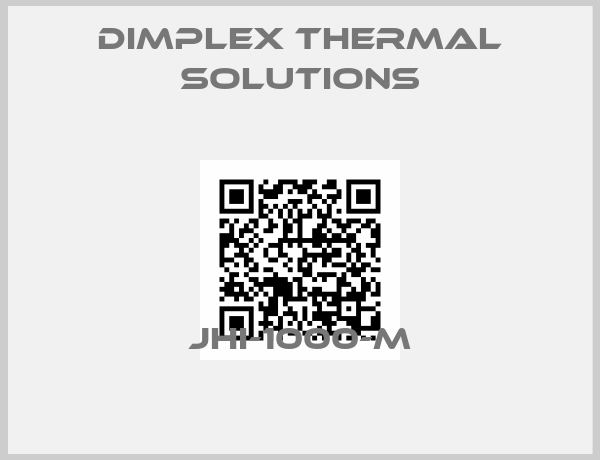 Dimplex Thermal Solutions-JHI-1000-M