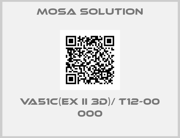 Mosa Solution-VA51C(Ex II 3D)/ T12-00 000