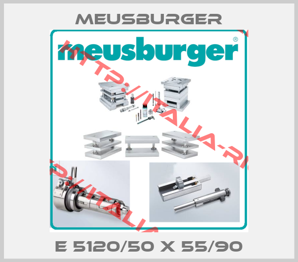 Meusburger-E 5120/50 x 55/90