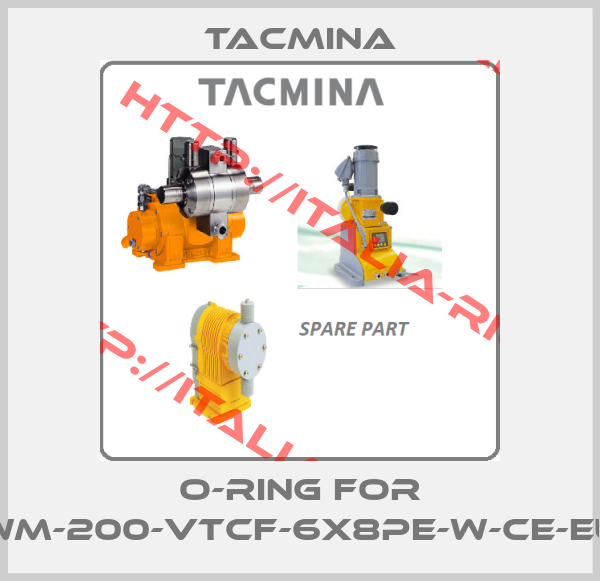 Tacmina-O-ring for PWM-200-VTCF-6X8PE-W-CE-EUP