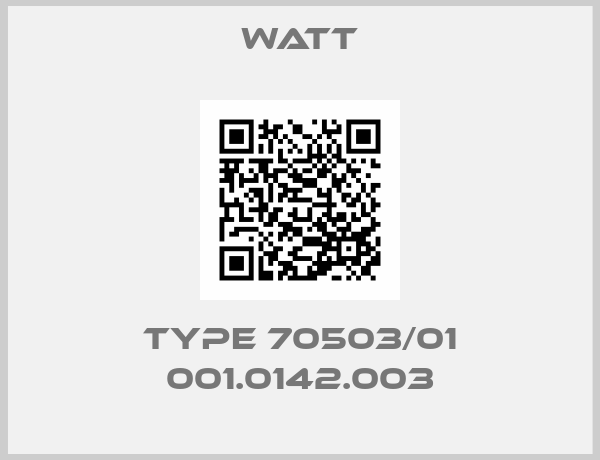 Watt-TYPE 70503/01 001.0142.003