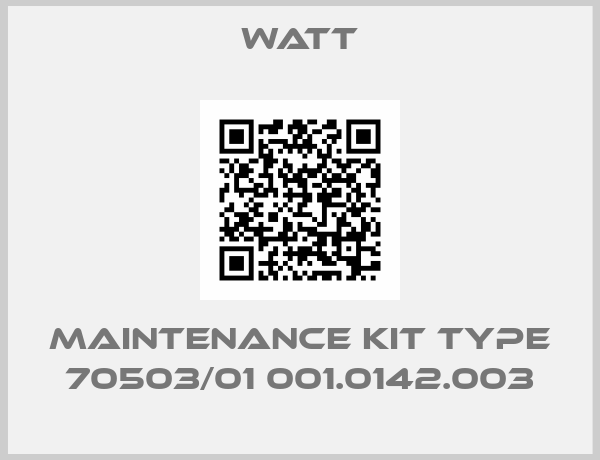 Watt-MAINTENANCE KIT TYPE 70503/01 001.0142.003