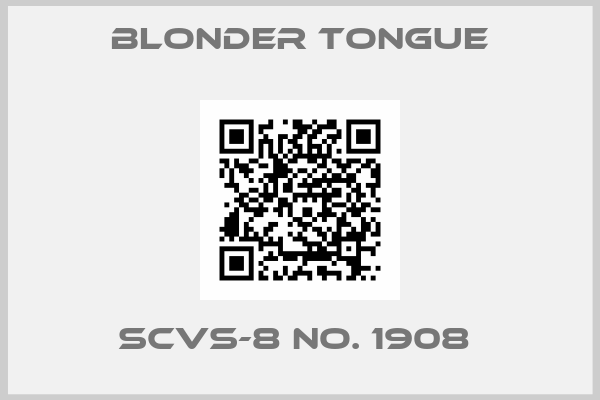BLONDER TONGUE-SCVS-8 No. 1908 