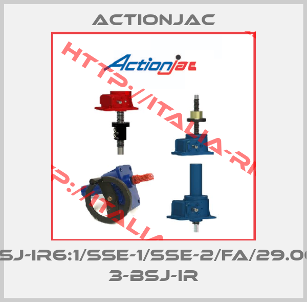 ActionJac-3-BSJ-IR6:1/SSE-1/SSE-2/FA/29.00/S, 3-BSJ-IR