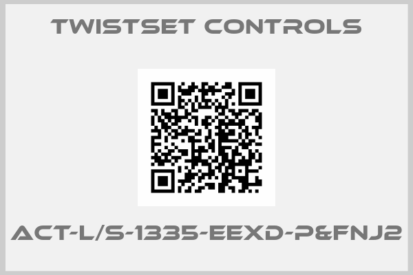 Twistset Controls-ACT-L/S-1335-EExd-P&FNJ2