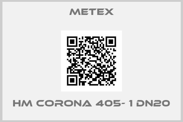 metex-HM CORONA 405- 1 DN20