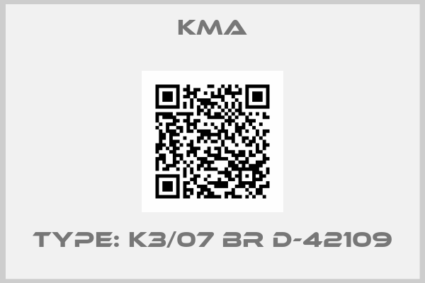KMA-Type: K3/07 BR D-42109