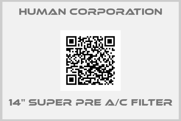 Human Corporation-14" super pre A/C filter