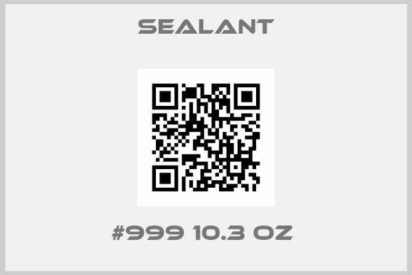 Sealant-#999 10.3 OZ 