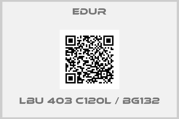 Edur-LBU 403 C120L / BG132
