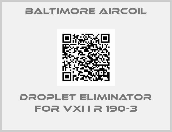 Baltimore Aircoil-Droplet eliminator for VXI I R 190-3