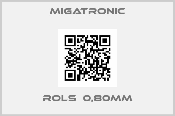 Migatronic-rols  0,80mm