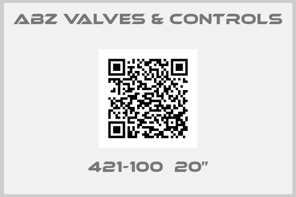 ABZ VALVES & CONTROLS-421-100  20”
