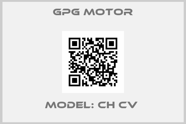 gpg motor-Model: CH CV 