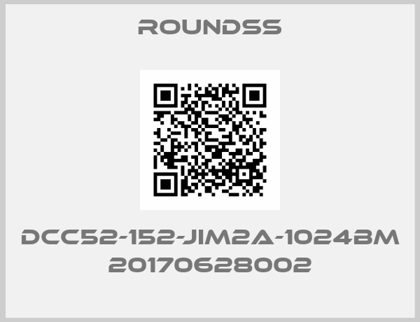 Roundss-DCC52-152-JIM2A-1024BM 20170628002
