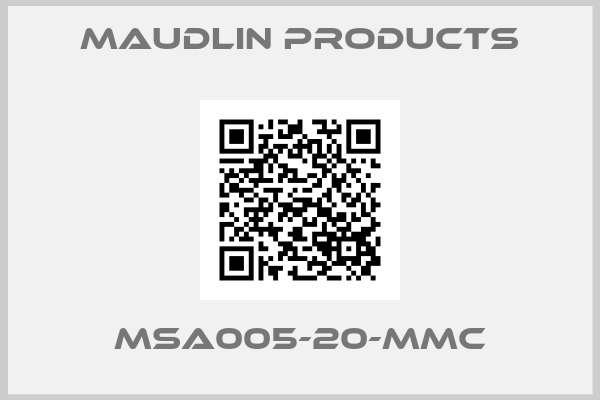Maudlin Products-MSA005-20-MMC