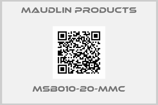 Maudlin Products-MSB010-20-MMC