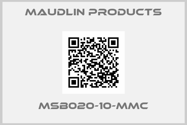 Maudlin Products-MSB020-10-MMC