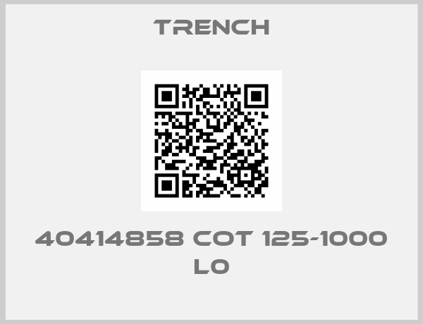 Trench-40414858 COT 125-1000 L0