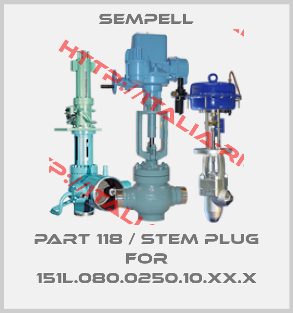 Sempell-part 118 / stem plug for 151L.080.0250.10.XX.X