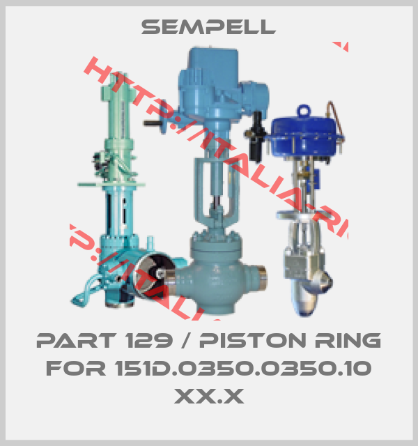 Sempell-part 129 / piston ring for 151D.0350.0350.10 XX.X