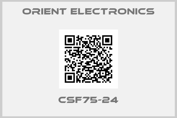 ORIENT ELECTRONICS-CSF75-24