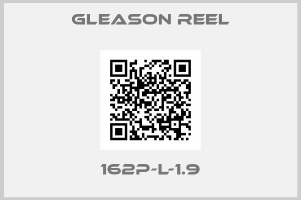 GLEASON REEL-162P-L-1.9
