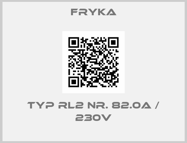 fryka-TYP RL2 Nr. 82.0A / 230V