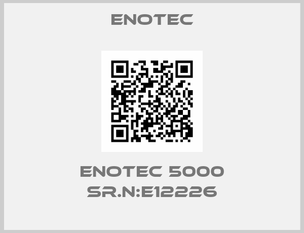 Enotec-enotec 5000 Sr.N:E12226