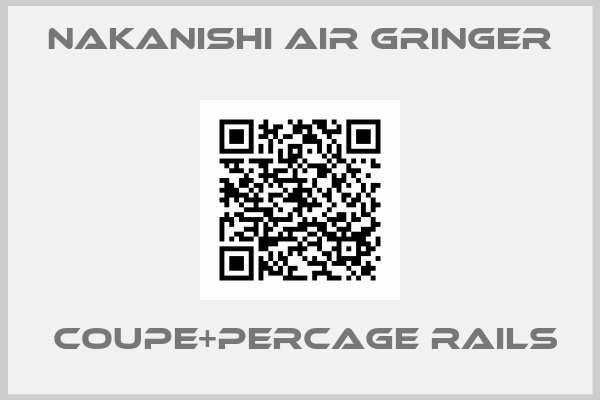 NAKANISHI AIR GRINGER- COUPE+PERCAGE RAILS