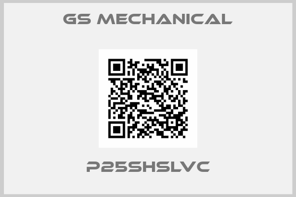 GS Mechanical-P25SHSLVC
