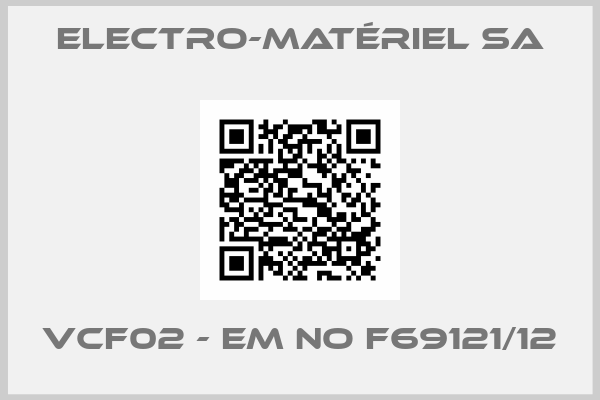 Electro-Matériel SA-VCF02 - EM NO F69121/12