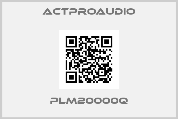 ACTPROAUDIO-PLM20000Q