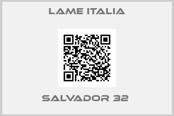 Lame Italia-SALVADOR 32 