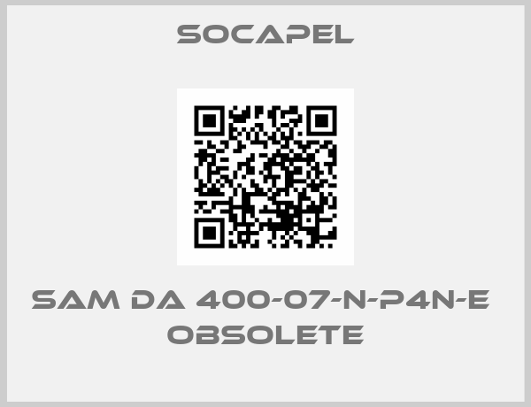 Socapel-SAM DA 400-07-N-P4N-E  obsolete