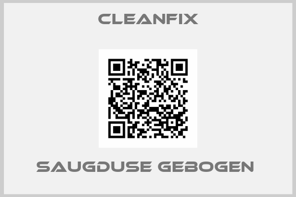 Cleanfix-SAUGDUSE GEBOGEN 