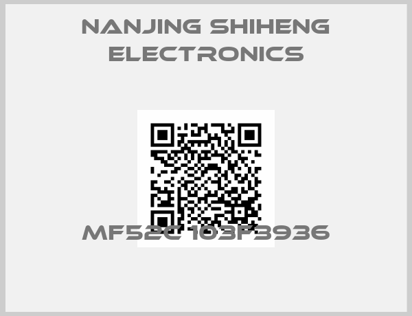 Nanjing Shiheng Electronics-MF52C 103F3936