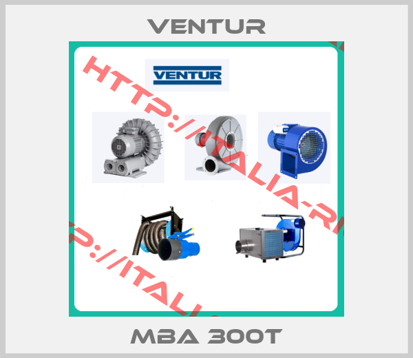 Ventur-MBA 300T