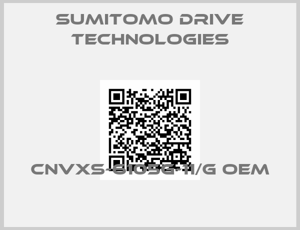 Sumitomo Drive Technologies-CNVXS-6105G-11/G OEM