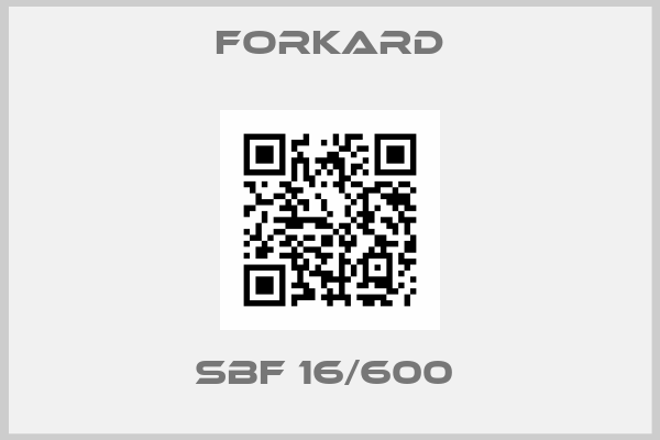 Forkard-SBF 16/600 