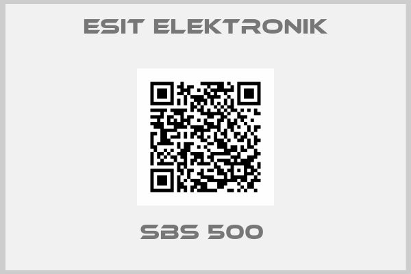 ESIT ELEKTRONIK-SBS 500 