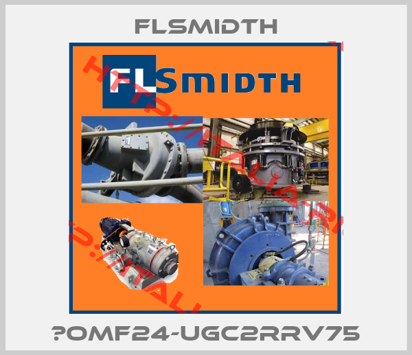 FLSmidth- 	OMF24-UGC2RRV75