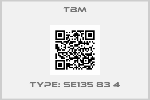 TBM-Type: SE135 83 4