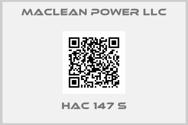 Maclean Power Llc-HAC 147 S